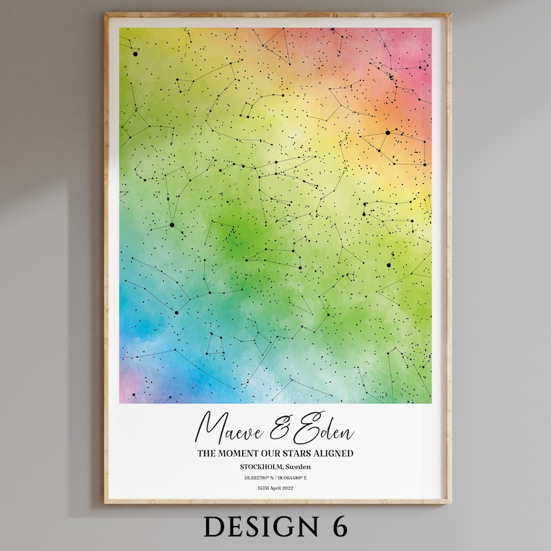 May include: A rainbow watercolor background with a constellation map and the text "Maeve & Eden, The Moment Our Stars Aligned, Stockholm, Sweden, 58.332790N/18.068480E, 16th April 2022, Design 6".
