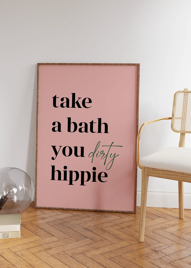 Take a Bath You Dirty Hippie Poster Funny Bathroom Wall Art Etsy