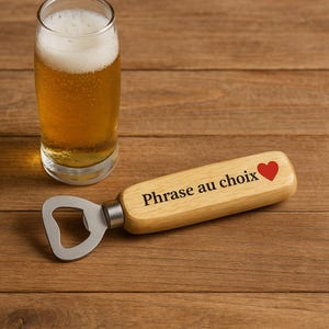 Décapsuleur personnalisé, idée cadeau originale