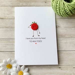 I Love You From My Head Tomatoes Card, Love Card