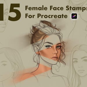 May include: An illustration featuring 15 female face stamps for Procreate. The image showcases several sketched female faces in various styles, with one highlighted in color. The text "15 Female Face Stamps For Procreate" is displayed in a dark brown font.