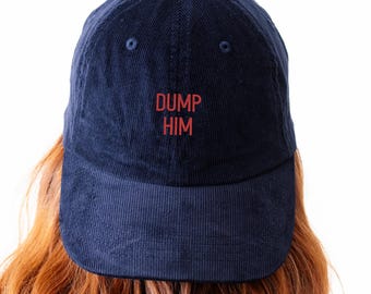 Dump Him Embroidered Corduroy Hat Womens Empowerment Baseball Cap Decenter Men Dad Hat 4B Movement Feminist Womens Rights Are Human Rights