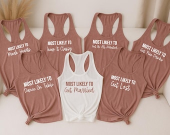 Funny Bachelorette Tank Top, Most Likely To Tank for Bride Squad, Bridal Party Matching Tank Tops, Custom Bachelorette Party Tank for Girls