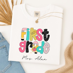 Custom First Grade Teacher Shirt, Personalized 1st Grade Shirt, Back To School Teacher Shirt, Teacher Appreciation Gift, First Day Tshirt