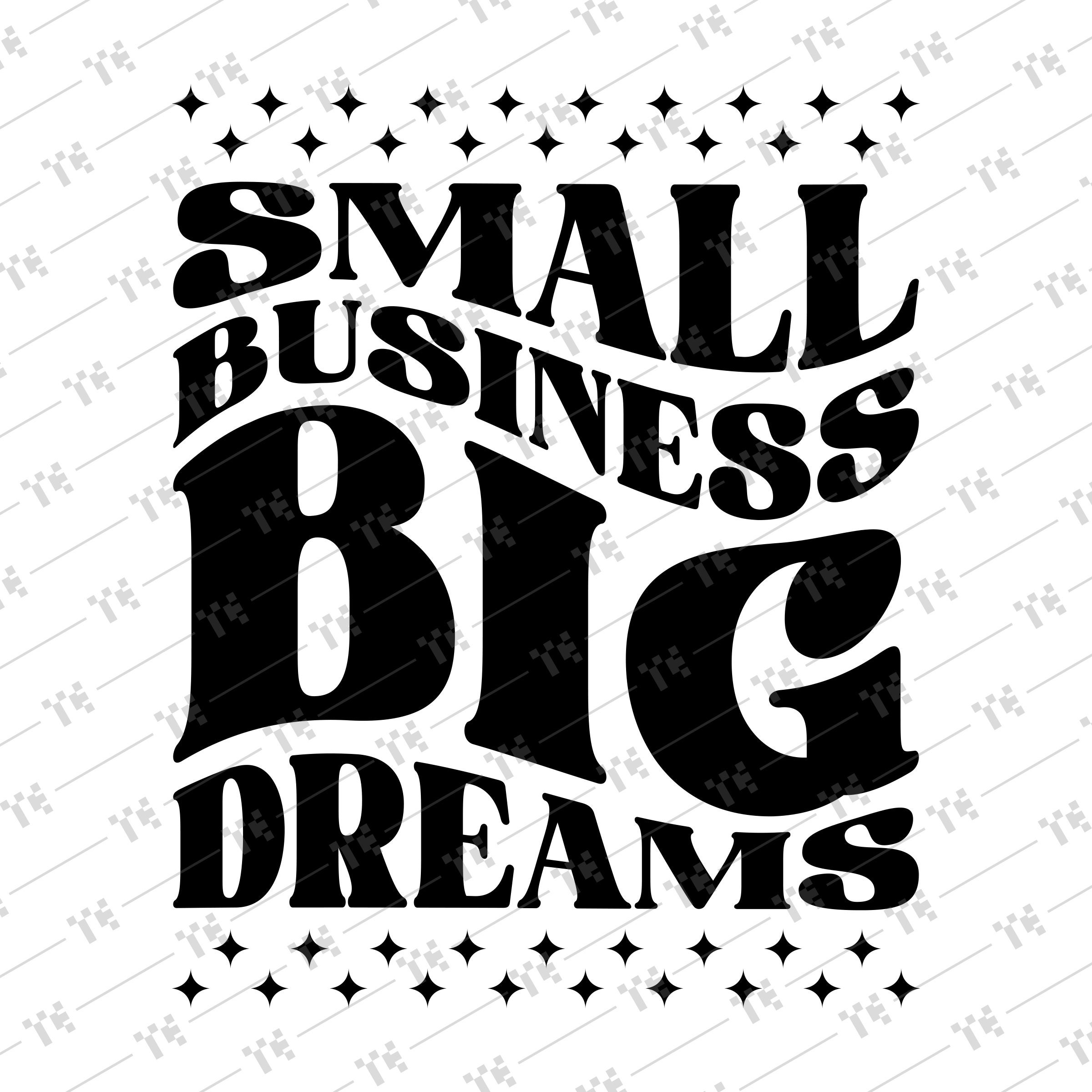 Small Business Big Dreams SVG PNG Inspirational Digital Etsy