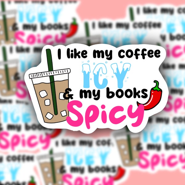 I like my coffee icey, and my books spicy, spicy books, iced coffee, bookish merch, aesthetic book merch, cute, booktok, bookish, merch,