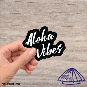 Aloha Vibes Sticker - Hawaii Sticker -  Hawaii Phrase Sticker - Aloha Vibes Pepili - Sticker For Folders, Laptop, Phone Case, Tumblers, Cup