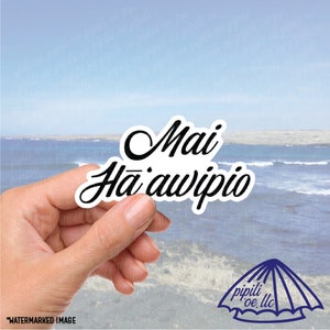 Mai Haawipio Sticker - Don&#39;t Give Up Sticker - Hawaii Sticker - Olelo Hawaii - Sticker for Laptops - Sticker for Tumblers - Sticker for Cups