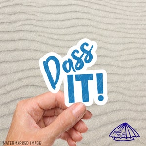 Dass It! Sticker - Hawaii Pidgin Sticker - Laptop Sticker - Tumbler Sticker - Water Bottle Sticker - Water Resistant Sticker - Flask Sticker