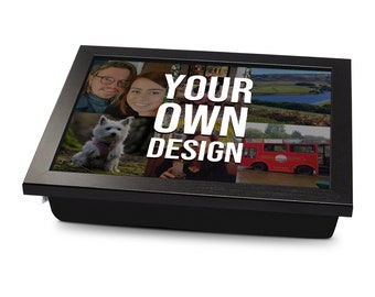 Your Design Cushioned Lap Tray | Personalise With Your Text & Image | Made In The UK | Bespoke Gift