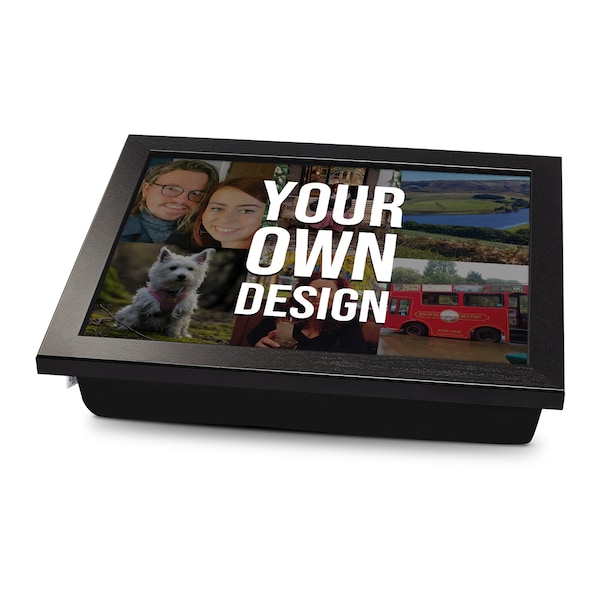 Your Design Cushioned Lap Tray | Personalise With Your Text & Image | Made In The UK | Bespoke Gift