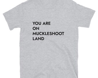 You Are On Muckleshoot Land T-Shirt (sizing runs small)