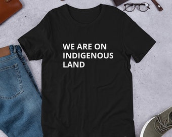 We are on Indigenous Land (sizing runs small)