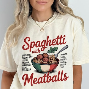 Spaghetti & Meatballs Shirt, Funny Foodie Tee, Pasta Lover Shirt, Gift for Chefs, Italian Food Lover Shirt, Funny Foodie Shirt