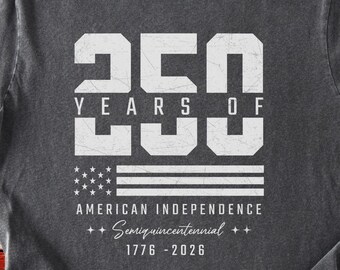 250 Years America Shirt, 250th Independence Day Shirt, 250 Years of American Independence T-shirt, Patriotic Shirt, Celebratory Gift