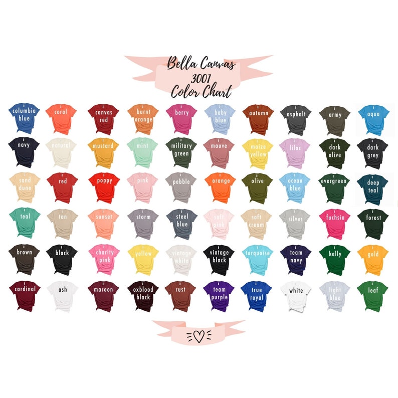 May include: A color chart for Bella Canvas 3001 t-shirts, showing a variety of colors in a grid format. Each color is represented by a small t-shirt with the color name printed on it.