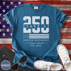 250 Years America Shirt, 250th Independence Day Shirt, 250 Years of American Independence T-shirt, Patriotic Shirt, Celebratory Gift