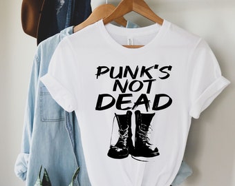 Punk's Not Dead Shirt, Punk T Shirt, Punk Shirt, Punk Clothing, Steam Punk Clothing, Punk Gifts
