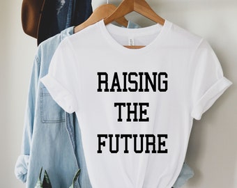 Raising The Future T-Shirt, Empowered Women's Tee