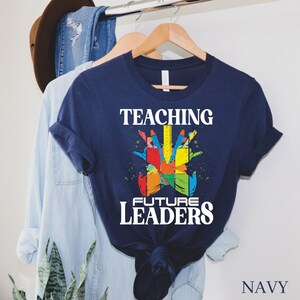 Teaching Future Leaders Shirt, Teacher Shirt, Elementary School Teacher Shirt, Middle School teacher Shirt, Back To School Shirt