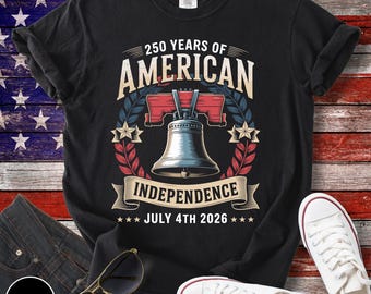 250 Years Liberty Bell Shirt, 250 Years Tee, July 4th 2026 Shirt, American Independence Anniversary Shirt, Vintage Patriotic Graphic Tee