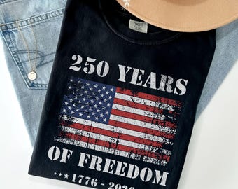 250 Years of Freedom Shirt, 250 Years Shirt, 4th of July Shirt, Vintage USA Heritage Top, Patriotic 2026 T-Shirt, American History Shirt