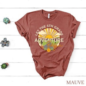 Let the 5th Grade Adventure Begin, 5th Grade Shirt, 5th Grade Teacher, Back to School Shirt, 5th Grade Team, Teacher Shirt, Teacher Gift
