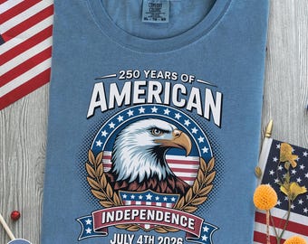 250 Jahre Amerika Jubiläum Shirt, 250 Jahre Unabhängigkeitstag T-Shirt, 250 Jahre amerikanische Unabhängigkeit T-Shirt, 4. Juli 2026 Shirt