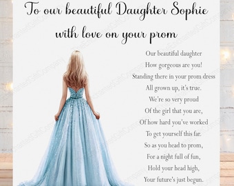 May include: A card with a blue and white illustration of a woman in a prom dress. The card reads "To our beautiful Daughter Sophie with love on your prom." The card also includes a poem about the daughter's prom night.