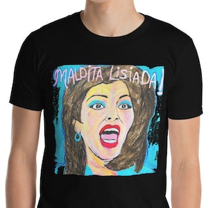 Soraya Montenegro T Shirt Maldita Lisiada Maria La Del Barrio Itati Cantoral Thalia Mexican Telenovela Televisa Los Ricos Tambien Lloran