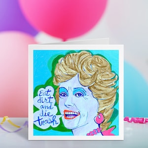 Blanche Devereaux Birthday Card Golden Girls Rose Nylund Dorothy Zbornak Sophia Petrillo Betty White Bea Arthur Rue McClanahan Estelle Getty