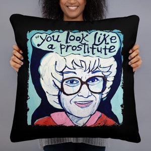Sophia Petrillo Golden Girls Pillow Bea Arthur Dorothy Zbornack Maude Blanche Devereaux Rose Nyland Betty White Rue McClanahan Estelle Getty