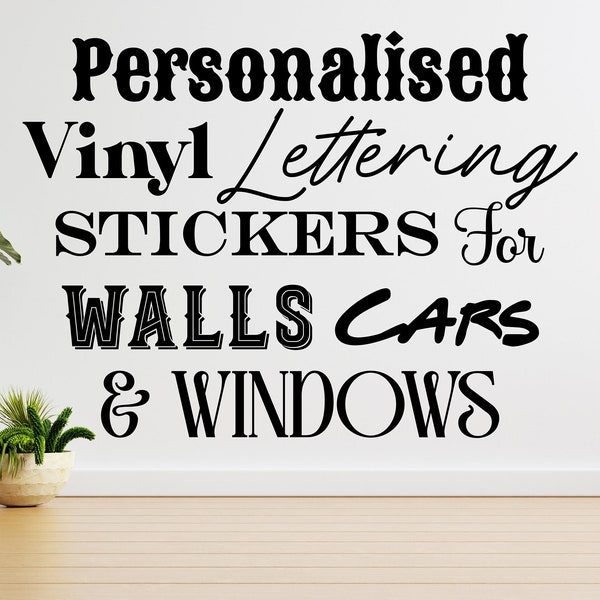 Design Custom Vinyl Wall Sticker Decal, Lettering and Numbers, Small to Large Personalised for Weddings, Mirrors, Cars & Windows