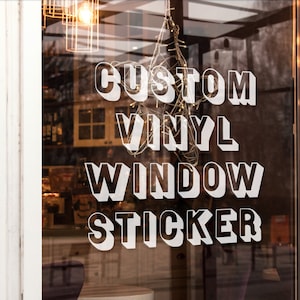 Custom Vinyl Window Decal Lettering Stickers / Personalised Text Graphics / for Small to Large Shop Signage and Business Windows