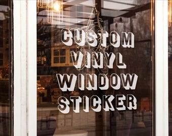Custom Vinyl Window Decal Lettering Stickers / Personalised Text Graphics / for Small to Large Shop Signage and Business Windows