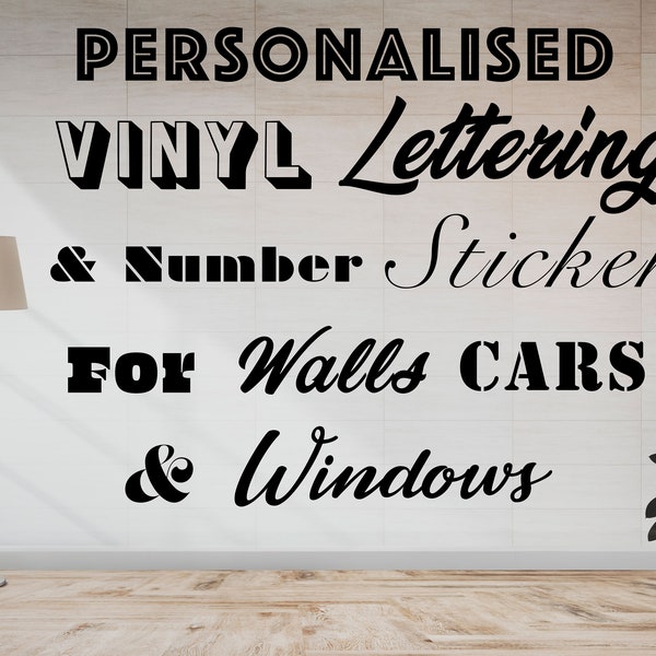 Design Custom Vinyl Wall Sticker Decal, Lettering and Numbers, Small to Large Personalised for Weddings, Mirrors, Cars & Windows