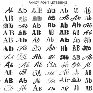 May include: A chart showing 7 different styles of the letters "AB" in black and white. The chart is labeled "Fancy Font Lettering" and numbered 1 through 7.