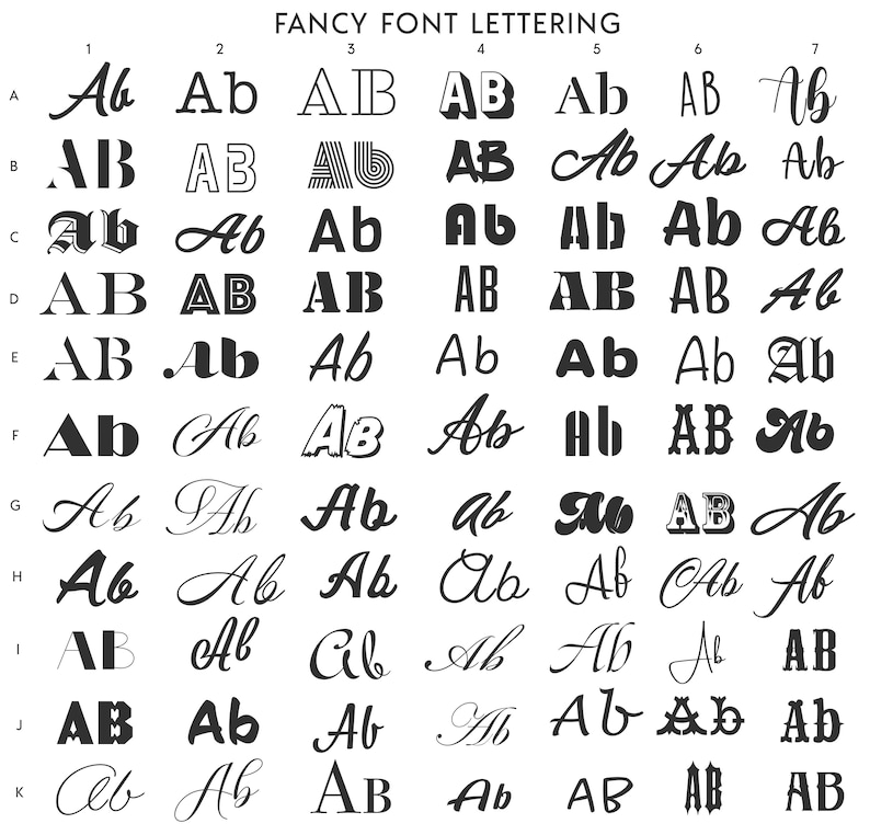 May include: A chart showing 7 different styles of the letters "AB" in black and white. The chart is labeled "Fancy Font Lettering" and numbered 1 through 7.