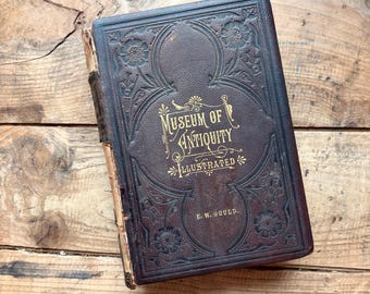 Museum of Antiquity: A Description of Ancient Life (1880) | LW Yaggy | Engravings, History | Gold Embossed, Victorian, Antique, Vintage