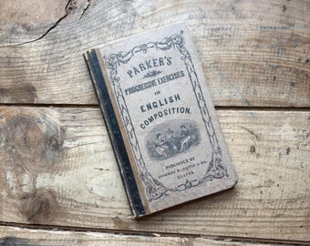 Progressive Exercises in English Composition (1852) | RG Parker | Antique Textbook | Vintage School Book | Antiquarian, Americana | Rare
