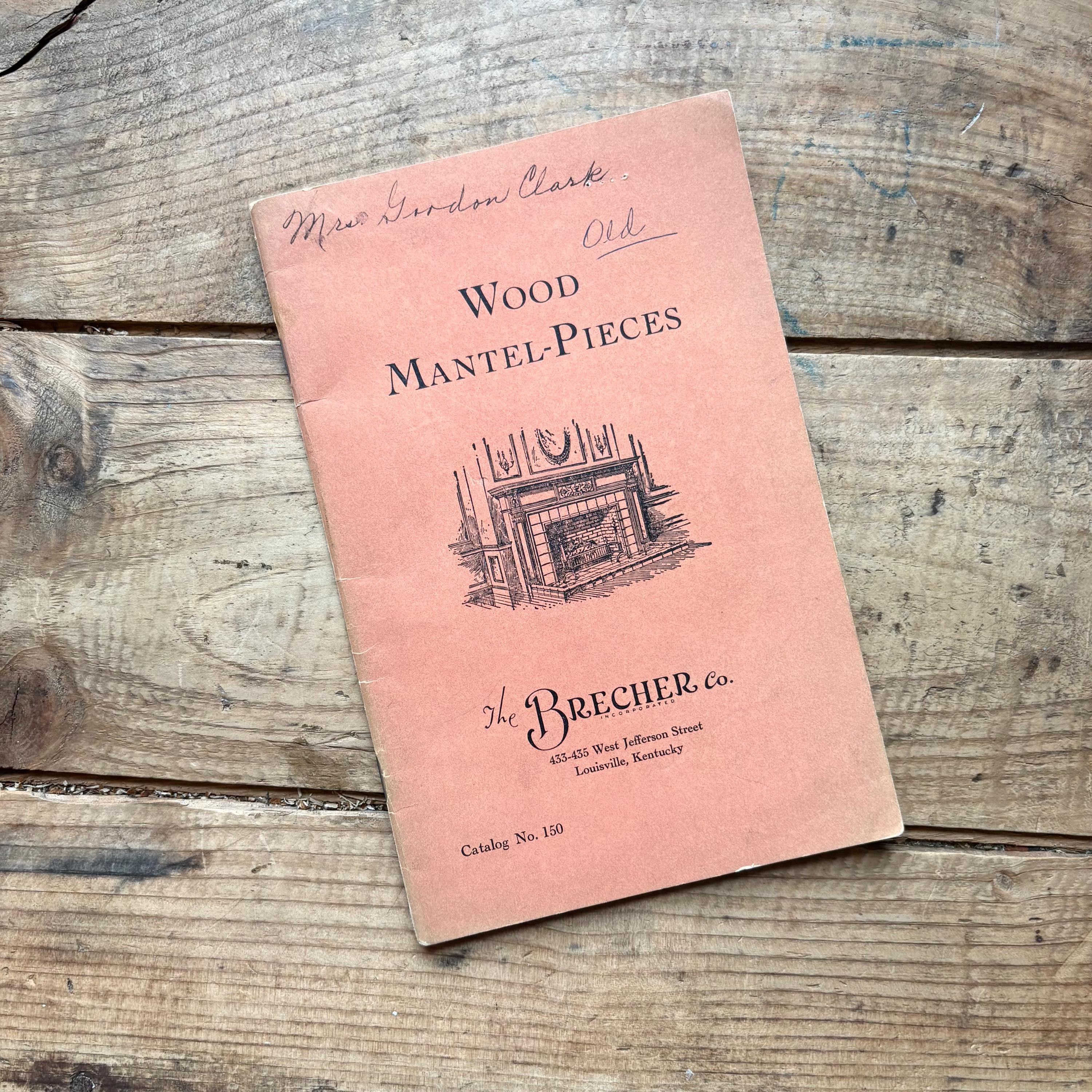 Brecher Co. Wood Mantels Catalog (c. 1910s) Illustrated Victorian, Edwardian Home Decor Vintage Advertising, Antique Design