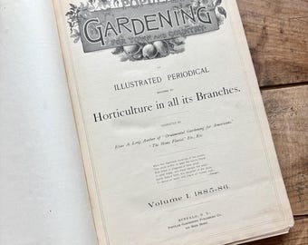 Bound Popular Gardening for Town & Country (1885-1888) | Illustrated, Articles, Advice, Advertisements | Antique Gardens, Vintage Magazine