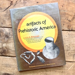 Artifacts of Prehistoric America (1975) | Louis Brennan | Vintage Archaeology, History | American Indians, Indigenous History | Illustrated
