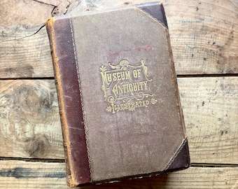 Museum of Antiquity: A Description of Ancient Life (1883) | LW Yaggy | Engravings, History | Gold Embossed, Victorian, Antique, Vintage
