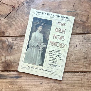 Book News Monthly (June 1907) | Kate Douglas Wiggin | Antique Literary Magazine | Victorian, Vintage Publishing | Illustrated, Advertising