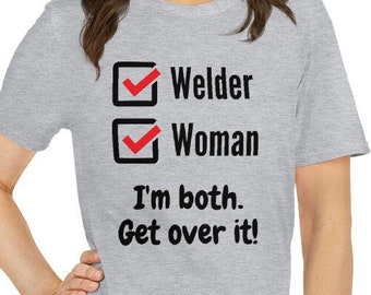 Funny Female Welder T-Shirt: Women In Trades Gift