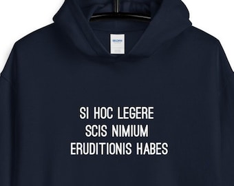 Si Hoc Legere - Funny Latin Hoodie Sweatshirt - If You Can Read This You Are Overeducated - Gift For Latin Student, Latin Teacher, Professor
