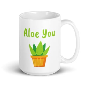 Aloe You - Cute Plant Mom Mug - Plant Mom Gift - Plant Dad Gift - Cute Aloe Vera Mug