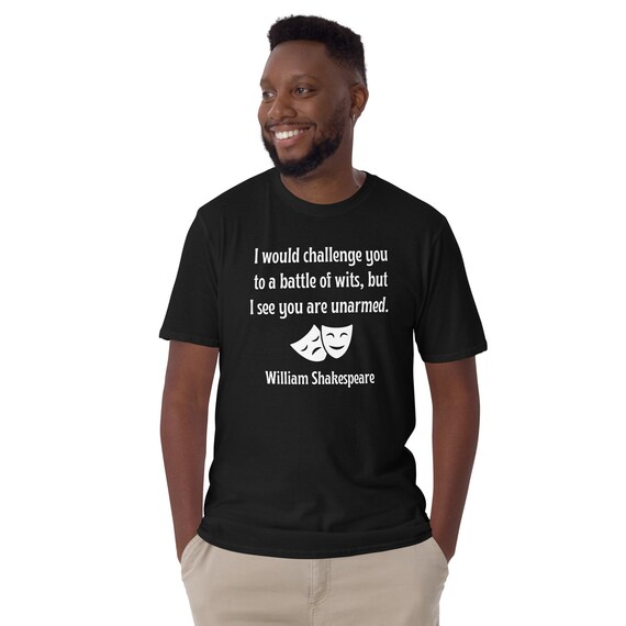 Shakespeare Battle Of Wits Funny Quote T Shirts Shakespeare Battle Of Wits Funny Quote T Shirts
