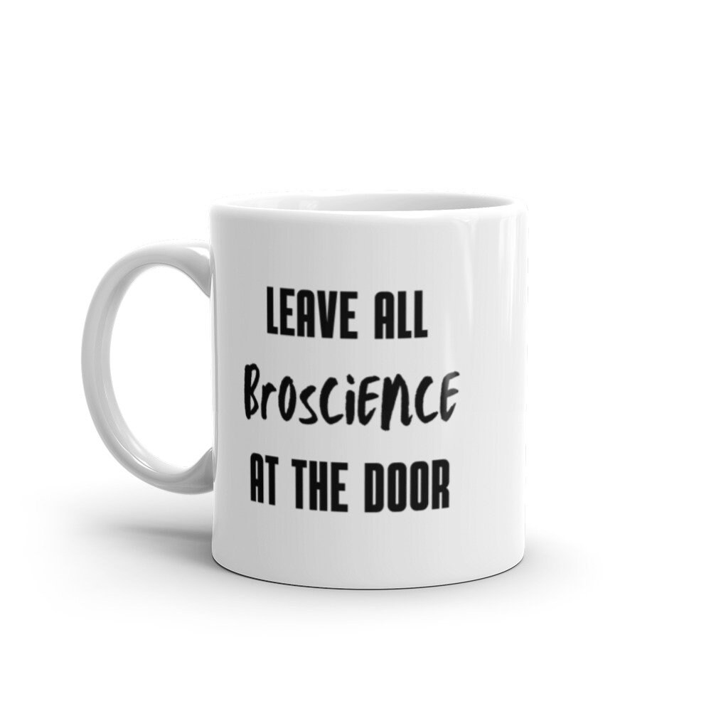 Leave All Broscience at the Door Funny Fitness Instructor Mug Personal Trainer Gift Funny Weight